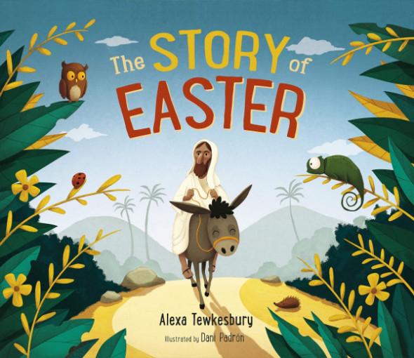 The Story of Easter by Alexa Tewkesbury